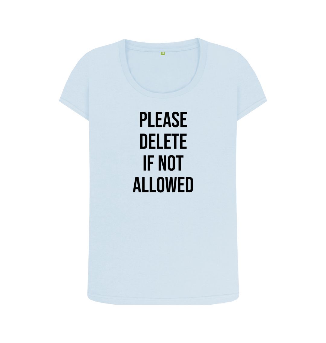Sky Blue Please Delete Women's Scoop Neck T-Shirt