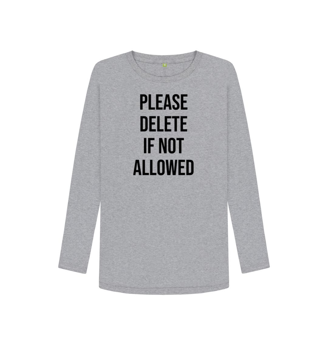 Athletic Grey Please Delete Women's Long Sleeve T-Shirt
