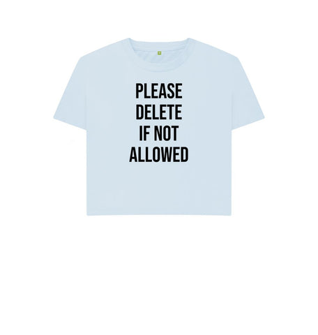 Sky Blue Please Delete Women's Boxy Tee